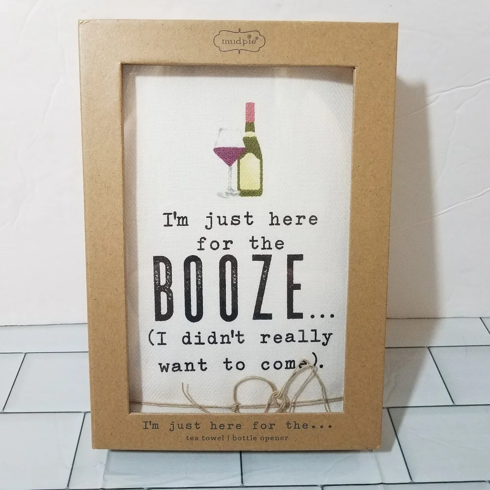 Mud Pie I'm Just Here For the Booze Tea Towel NIB